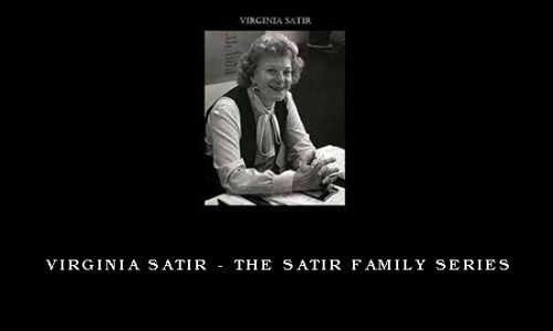 Virginia Satir – The Satir Family Series