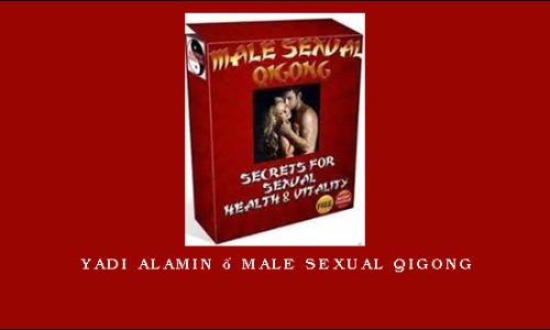 Yadi Alamin – Male Sexual QiGong