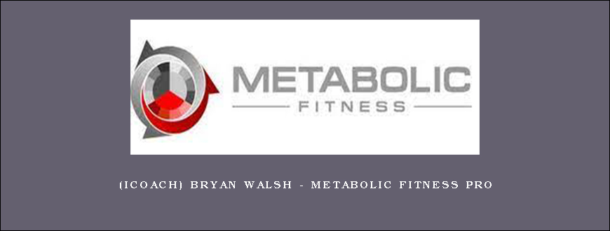 (iCoach) Bryan Walsh – Metabolic Fitness Pro