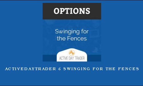 Activedaytrader – Swinging For The Fences