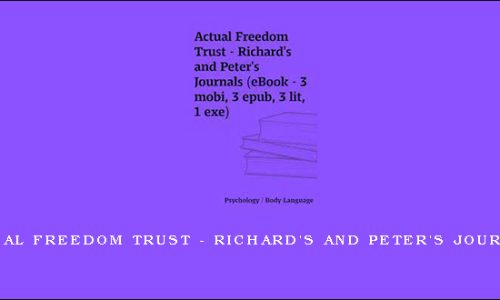 Actual Freedom Trust – Richard’s and Peter’s Journals