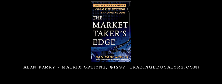 Alan Parry – Matrix Options, $1297 (tradingeducators.com)