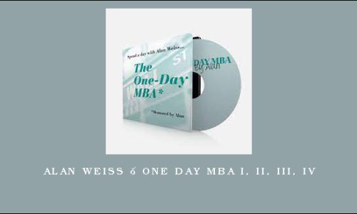 Alan Weiss – One Day MBA I, II, III, IV