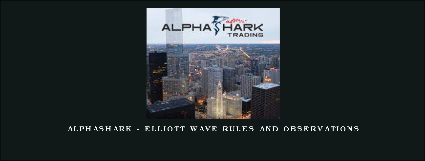 Alphashark – Elliott Wave Rules and Observations