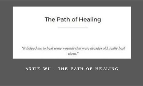 Artie Wu – The Path of Healing