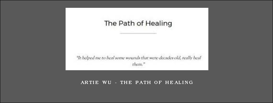 Artie Wu – The Path of Healing