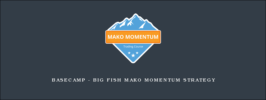 BaseCamp – Big Fish Mako Momentum Strategy