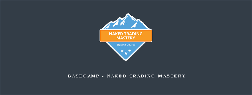 Basecamp – Naked Trading Mastery