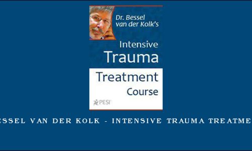 Bessel van der Kolk – Intensive Trauma Treatment