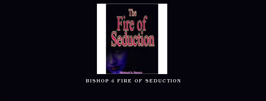 Bishop – Fire of Seduction