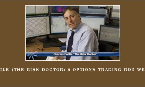 Charles Cottle (The Risk Doctor) – Options Trading RD3 Webinar Series