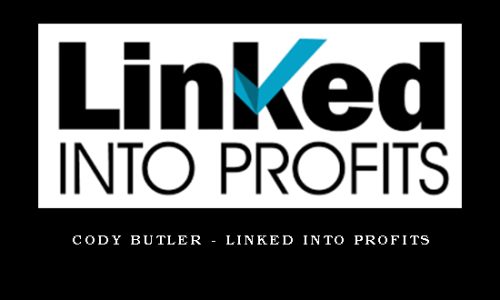 Cody Butler – Linked Into Profits