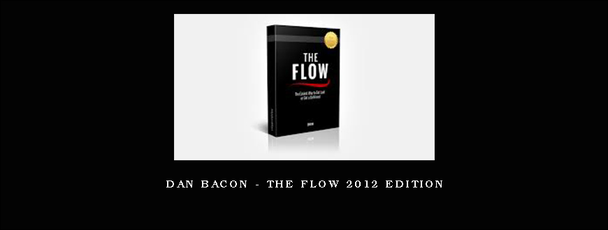 Dan Bacon – The Flow 2012 Edition