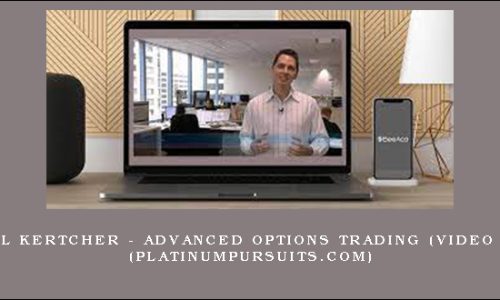 Daniel Kertcher – Advanced Options Trading (Video 5 GB) (platinumpursuits.com)