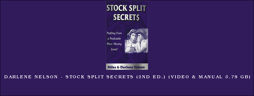 Darlene Nelson – Stock Split Secrets (2nd Ed.) (Video & Manual 3.79 GB)