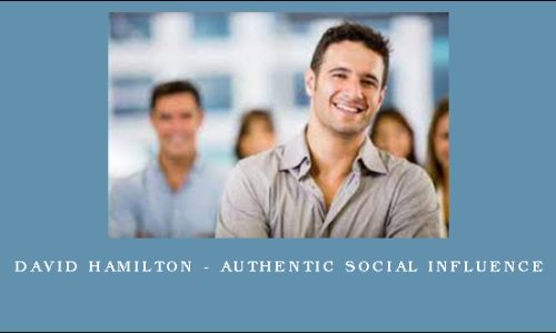 David Hamilton – Authentic Social Influence