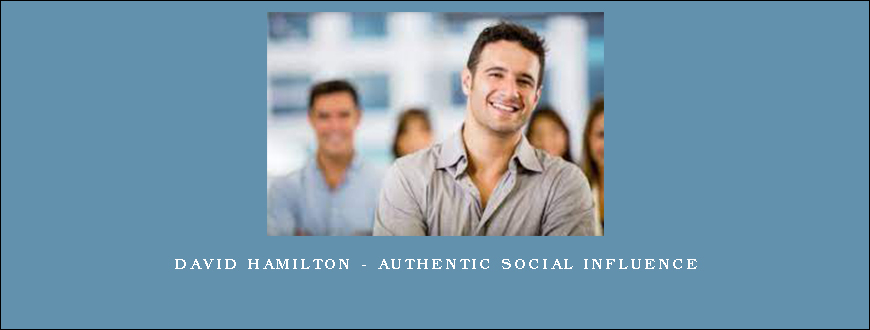 David Hamilton – Authentic Social Influence