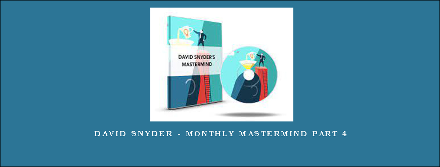 David Snyder – Monthly MasterMind Part 4