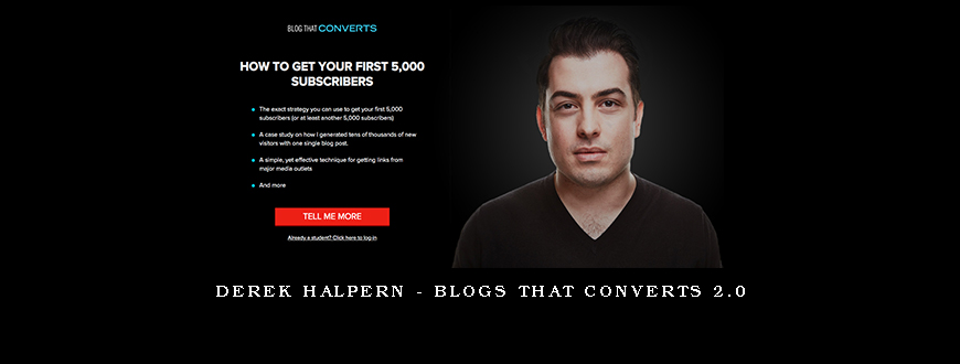 Derek Halpern – Blogs That Converts 2.0