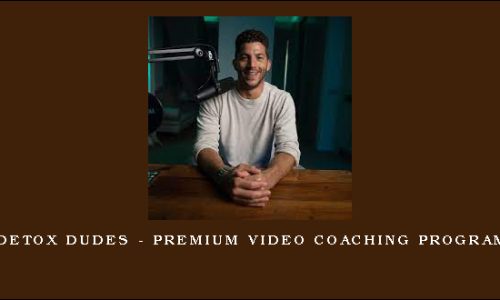 Detox Dudes – Premium Video Coaching Program