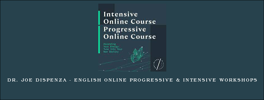 Dr. Joe Dispenza – English Online Progressive & Intensive Workshops