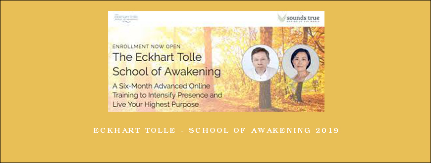 Eckhart Tolle – School of Awakening 2019