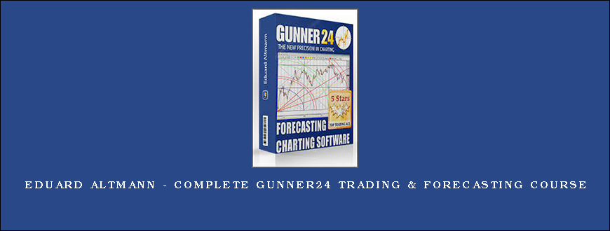 Eduard Altmann – Complete Gunner24 Trading & Forecasting Course