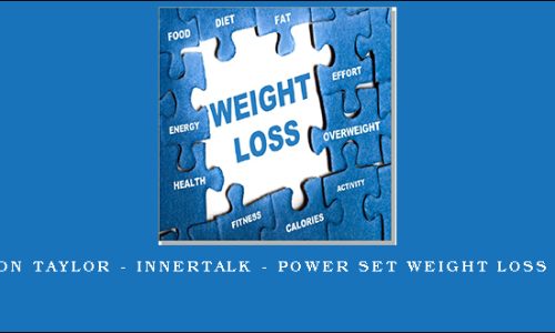 Eldon Taylor – InnerTalk – Power Set Weight Loss Now