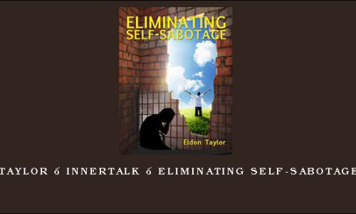 Eldon Taylor – InnerTalk – Eliminating Self-Sabotage Album