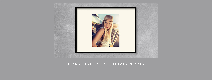 Gary Brodsky – Brain Train