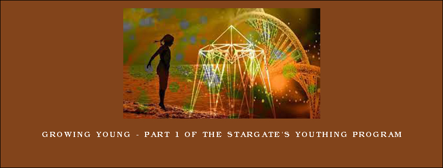 Growing Young – Part 1 Of The Stargate’s Youthing Program