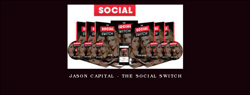 Jason capital – The Social Switch