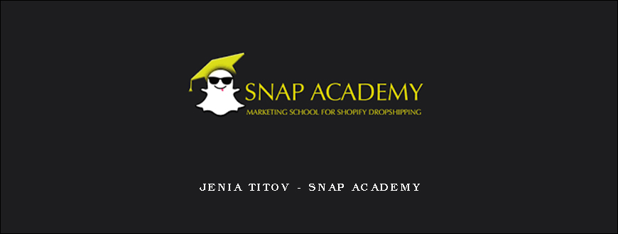 Jenia Titov – Snap Academy