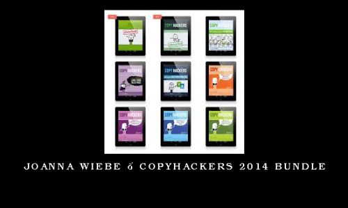 Joanna Wiebe – Copyhackers 2014 Bundle