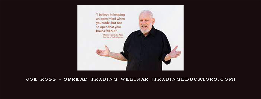 Joe Ross – Spread Trading Webinar (tradingeducators.com)