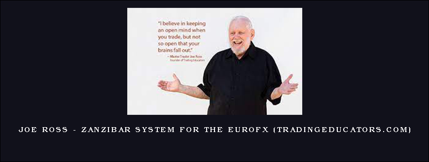 Joe Ross – Zanzibar System for the EuroFx (tradingeducators