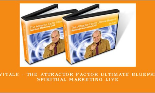 Joe Vitale – The Attractor Factor Ultimate Blueprint – Spiritual Marketing Live