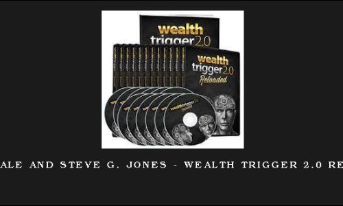 Joe Vitale and Steve G. Jones – Wealth Trigger 2.0 Reloaded