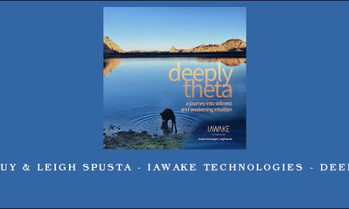 John Dupuy & Leigh Spusta – iAwake Technologies – Deeply Theta