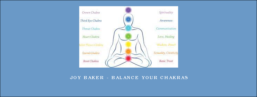 Joy Baker – Balance Your Chakras