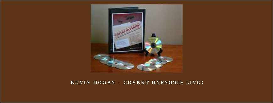 Kevin Hogan – Covert Hypnosis Live!
