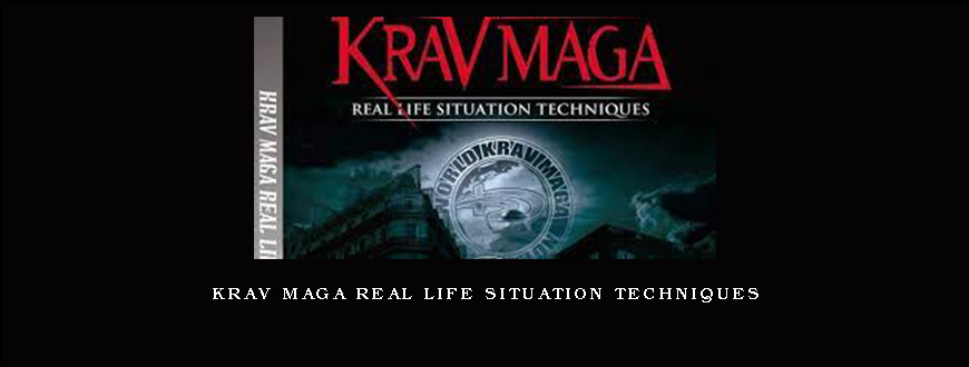 Krav Maga Real Life Situation Techniques