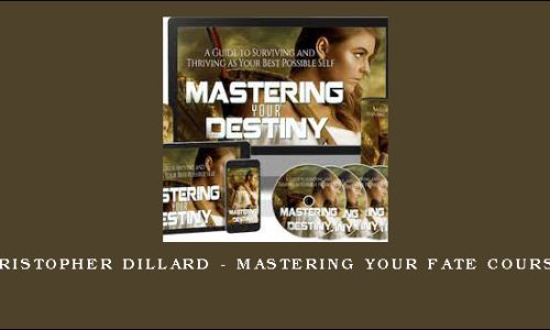 Kristopher Dillard – Mastering Your Fate Course