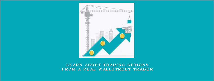 Learn About Trading Options from a real wallstreet trader