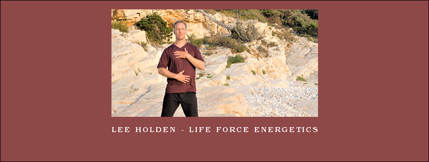 Lee Holden – Life Force Energetics