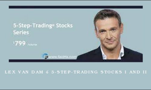 Lex Van Dam – 5-Step-Trading Stocks I and II
