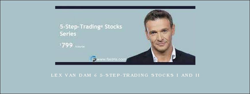 Lex Van Dam – 5-Step-Trading Stocks I and II