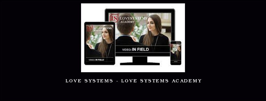 Love Systems – Love Systems Academy