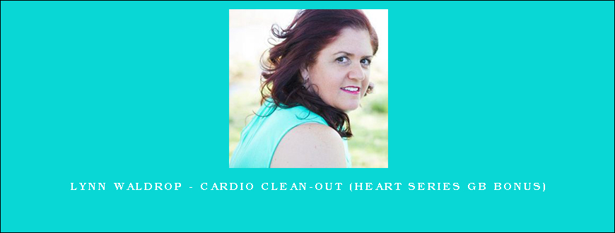 Lynn Waldrop – Cardio Clean-Out (Heart Series GB bonus)