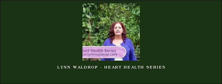 Lynn Waldrop – Heart Health Series